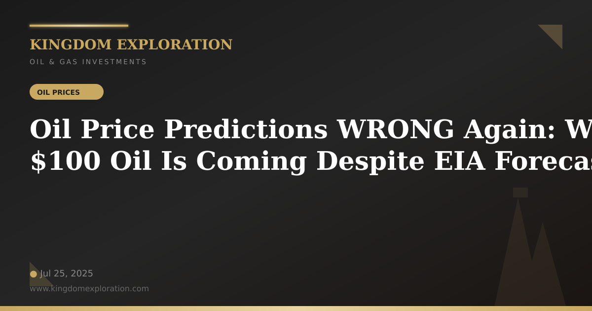 Oil Price Predictions WRONG: Why $100 Oil Coming in 2025 | EIA Failures